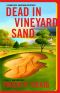 [Martha's Vineyard Mystery 17] • Dead in Vineyard Sand